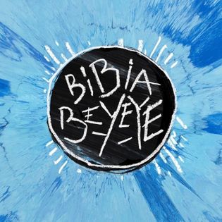 Ed Sheeran » Bibia Be Ye Ye Lyrics