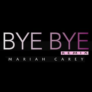 Mariah Carey » Bye Bye (Konvict Remix) Lyrics