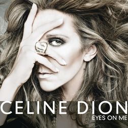 Celine Dion » Eyes On Me Lyrics