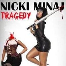 Nicki Minaj » Tragedy Lyrics