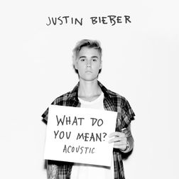 Justin Bieber » What Do You Mean? (Acoustic Version) Lyrics