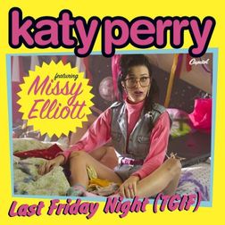 Katy Perry » Last Friday Night (T.G.I.F.) [Remix] Lyrics