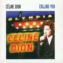 Celine Dion » Calling You (from the film Bagdad Café) [Live à l’Olympia, Paris, France – September 1994] Lyrics