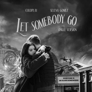 Selena Gomez » Let Somebody Go (Single Version) Lyrics