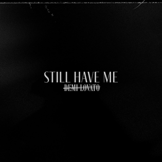 Demi Lovato » Still Have Me Lyrics