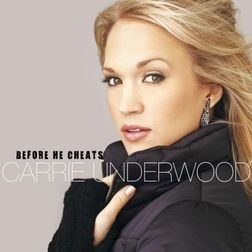 Carrie Underwood » Before He Cheats Lyrics