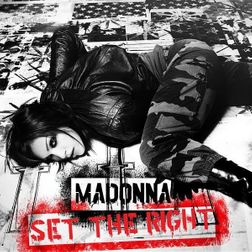 Madonna » Set the Right Lyrics