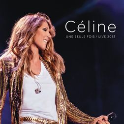 Celine Dion » It’s All Coming Back to Me Now / The Power of Love (Live in Quebec City) Lyrics