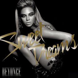 Beyonce » Sweet Dreams Lyrics