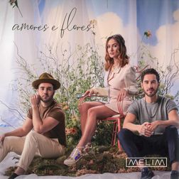 Melim » Amores e Flores Lyrics