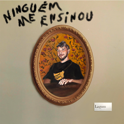 Lagum » NINGUÉM ME ENSINOU Lyrics