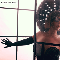 Beyonce » BREAK MY SOUL Lyrics