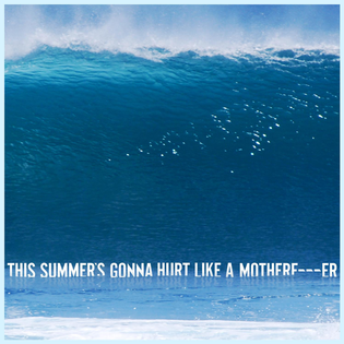 Maroon 5 » This Summer’s Gonna Hurt Like a Motherfucker Lyrics