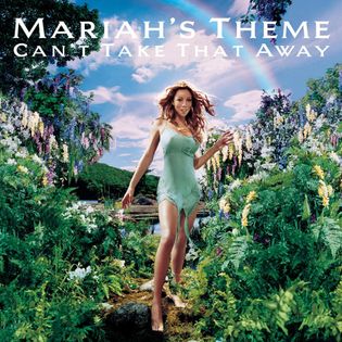 Mariah Carey » Can’t Take That Away (Mariah’s Theme) Lyrics