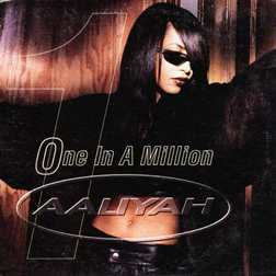 Aaliyah » One In A Million Lyrics