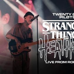 twenty one pilots » Heathens//Stranger Things (Live from Romania) Lyrics