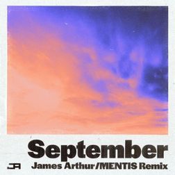 James Arthur » September (MENTIS Remix) Lyrics