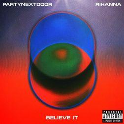 Rihanna » BELIEVE IT Lyrics