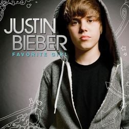 Justin Bieber » Favorite Girl Lyrics