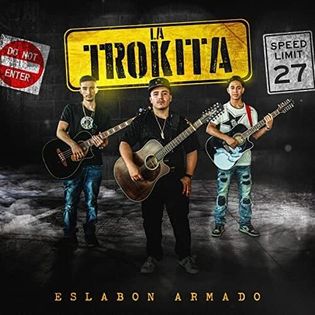 Eslabon Armado » La Trokita Lyrics