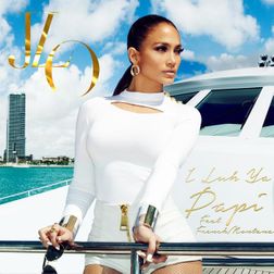 Jennifer Lopez » I Luh Ya Papi (Remix) Lyrics