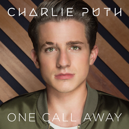 Charlie Puth » One Call Away (Remix) Lyrics