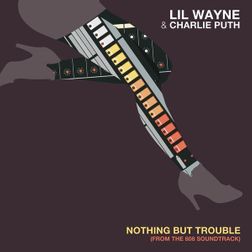 Charlie Puth » Nothing But Trouble (Instagram Models) Lyrics