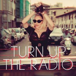 Madonna » Turn Up The Radio Lyrics