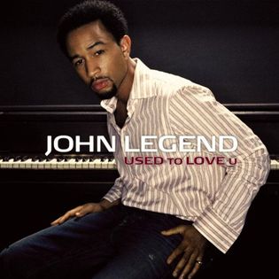 John Legend » Used to Love U Lyrics