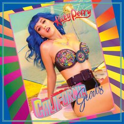 Katy Perry » California Gurls (Demo) Lyrics