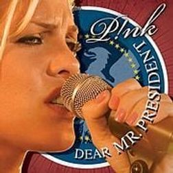 P nk » Dear Mr. President Lyrics