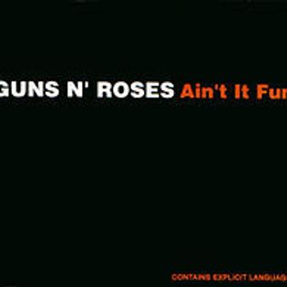 Guns N Roses » Ain’t It Fun Lyrics