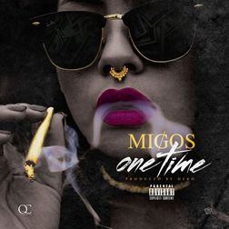 Migos » One Time Lyrics